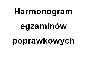 Czarny napis na białym tle - Harmonogram egzaminów poprawkowych