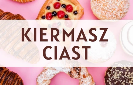 KIERMASZ CIAST - grafika promująca wydarzenie.