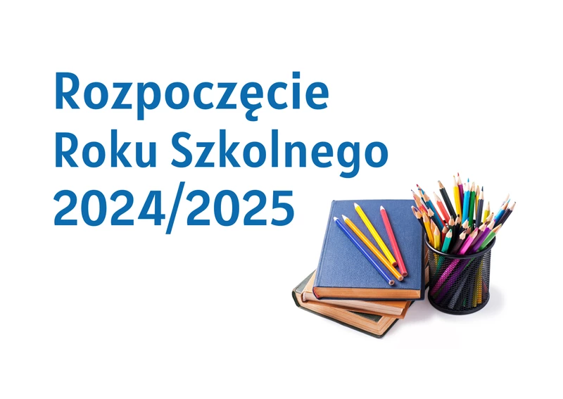 grafika "Rozpoczęcie Roku Szkolnego 2024/2025"