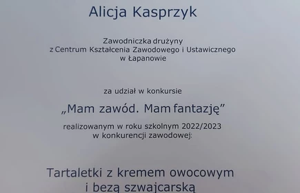 Na zdjęciu dyplom za udział w konkursie "Mam zawód. Mam fantazję" dla Alicji Korty. 