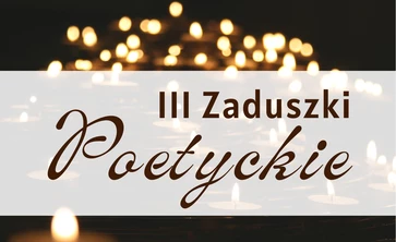 grafika promująca wydarzenie &#34;III Zaduszki Poetyckie&#34;