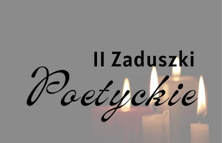 Grafika promująca wydarzenie "II Zaduszki Poetyckie".